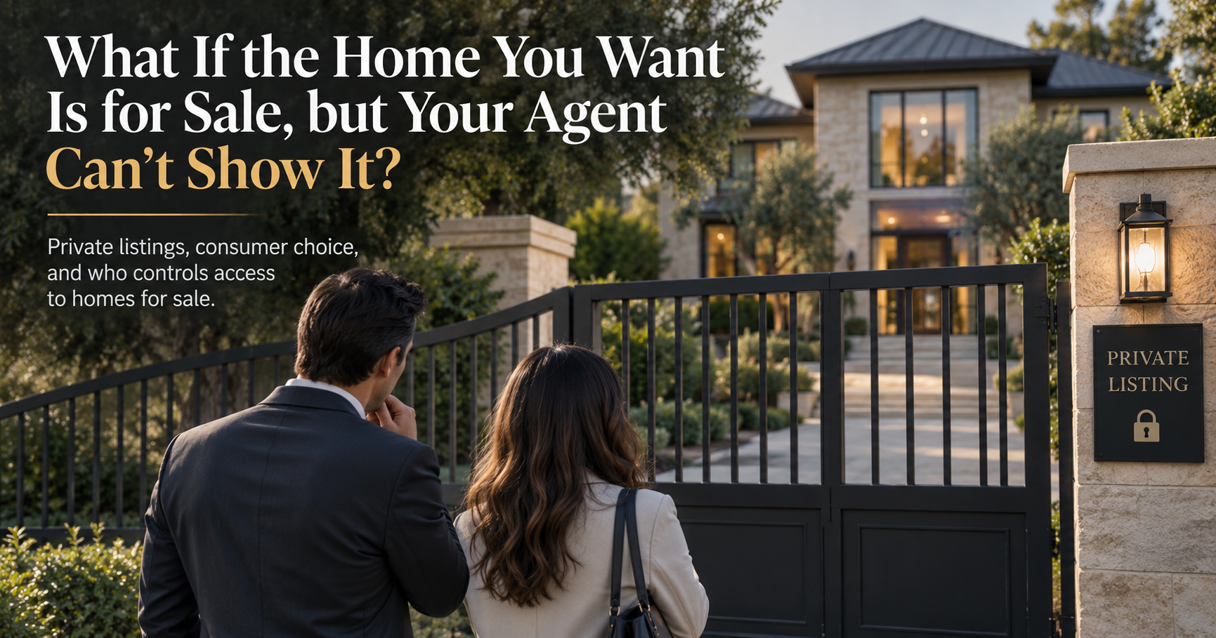 For Sale, But Not to You? The Fight Over Private Listings and Buyer Access
